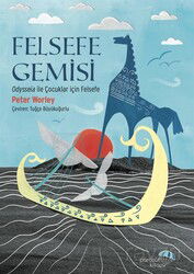 Felsefe Gemisi: Odysseia ile Çocuklar için Felsefe - Paraşüt Kitap