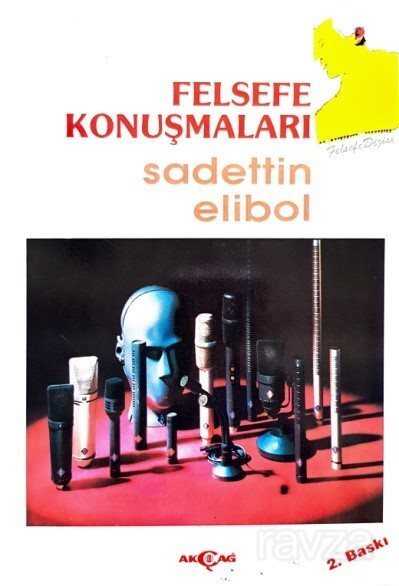 Felsefe Konuşmaları - Akçağ Yayınları