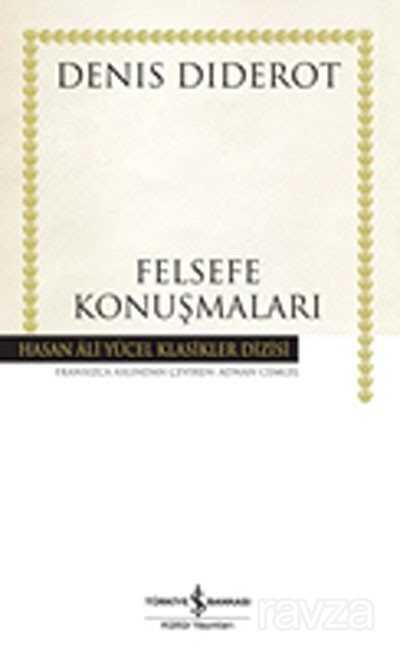 Felsefe Konuşmaları (Ciltli) - İş Bankası Yayınları