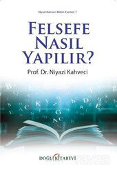 Felsefe Nasıl Yapılır? - Doğu Kitabevi