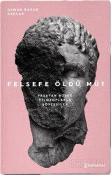 Felsefe Öldü mü? - Kutadgu