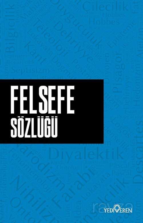 Felsefe Sözlüğü - Yediveren Yayınları