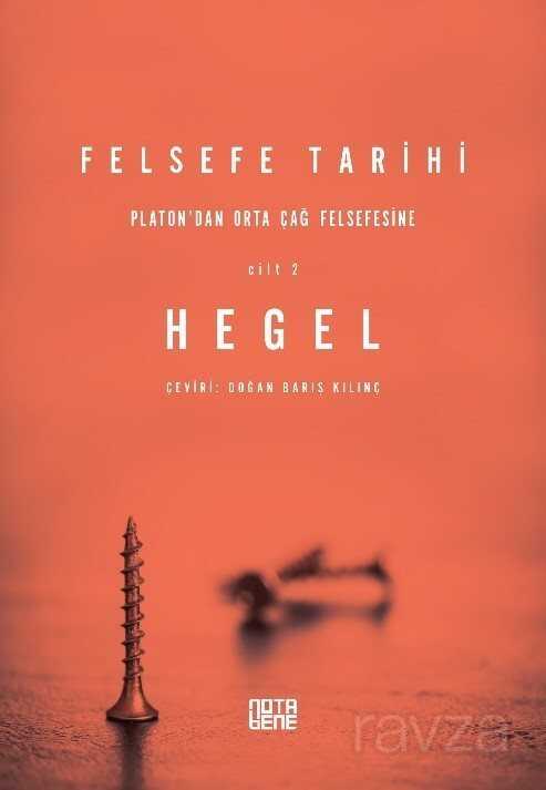 Felsefe Tarihi 2. Cilt / Platon'dan Ortaçağ Felsefesine - Notabene Yayınları