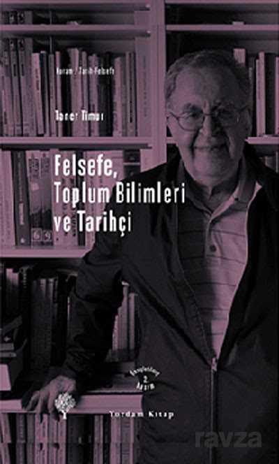 Felsefe, Toplum Bilimleri ve Tarihçi (Ciltli) - Yordam Kitap