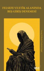 Felsefe ve Etik Alanında Beş Giriş Denemesi - Gece Kitaplığı