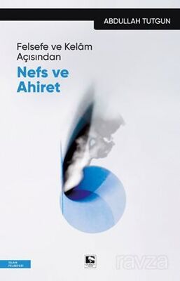 Felsefe ve Kelam Açısından Nefs ve Ahiret - 1