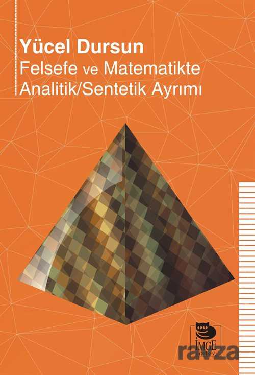 Felsefe ve Matematikte Analitik/Sentetik Ayrımı - İmge Kitabevi Yayınları
