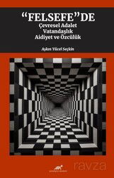 Felsefe'de Çevresel Adalet, Vatandaşlık, Aidiyet ve Özcülük - Paradigma Akademi Yayınları