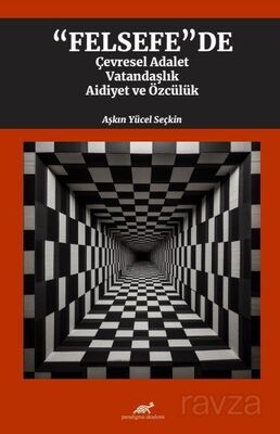 Felsefe'de Çevresel Adalet, Vatandaşlık, Aidiyet ve Özcülük - 1