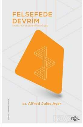 Felsefede Devrim / Analitik Felsefenin Doğuşu - Fol Kitap