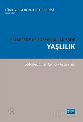 Felsefede ve Sosyal Bilimlerde Yaşlılık - 1