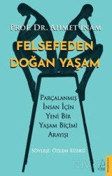 Felsefeden Doğan Yaşam - Destek Yayınları