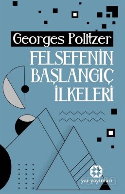 Felsefenin Başlangıç İlkeleri - 1