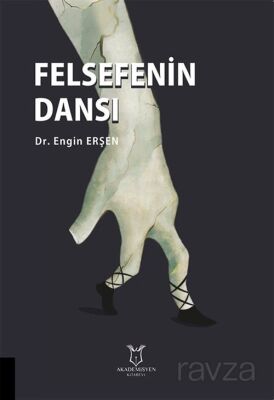 Felsefenin Dansı - 1