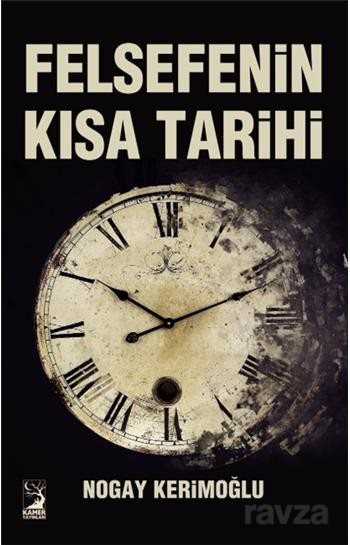 Felsefenin Kısa Tarihi - Kamer Yayınları