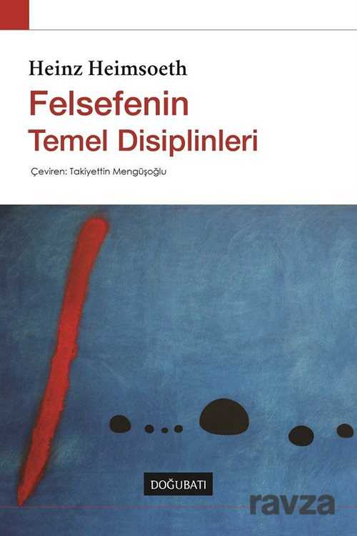 Felsefenin Temel Disiplinleri - Doğu Batı Yayınları