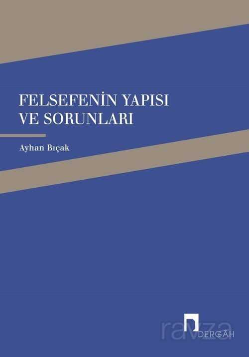 Felsefenin Yapısı ve Sorunları - Dergah Yayınları