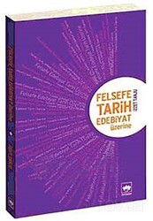 Felsefe,Tarih, Edebiyat Üzerine - Ötüken Neşriyat