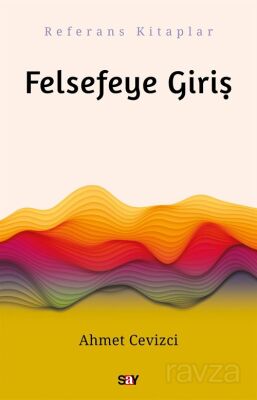 Felsefeye Giriş / Ahmet Cevizci - 1