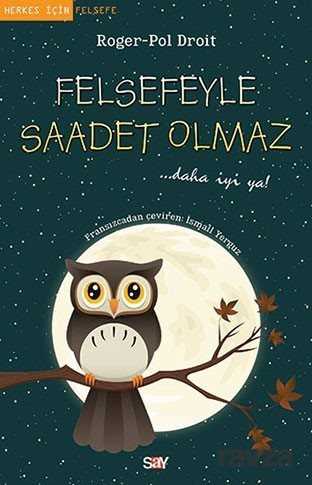 Felsefeyle Saadet Olmaz - Say Yayınları
