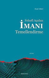 Felsefi Açidan Imani Temellendirme - Ankara Okulu Yayınları