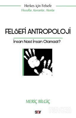 Felsefi Antropoloji - 1