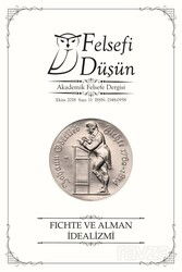 Felsefi Düşün Akademik Felsefe Dergisi Sayı:11 Fichte ve Alman İdealizmi - Pinhan Yayıncılık (Dergi)