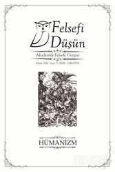 Felsefi Düşün Akademik Felsefe Dergisi Sayı:9 Batı'da ve Türkiye'de Hümanizm: Dün-Bugün - Pinhan Yayıncılık (Dergi)