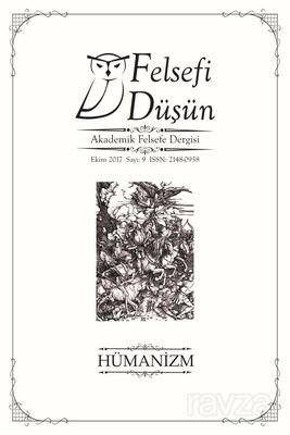 Felsefi Düşün Akademik Felsefe Dergisi Sayı:9 Batı'da ve Türkiye'de Hümanizm: Dün-Bugün - 1