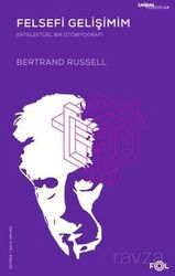 Felsefi Gelişimim Entelektüel Bir Otobiyografi - Fol Kitap