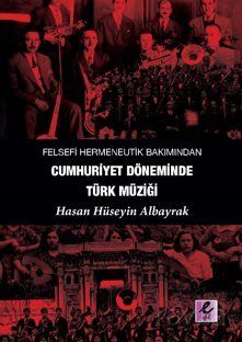 Felsefi Hermeneutik Bakımından Cumhuriyet Döneminde Türk Müziği - 1