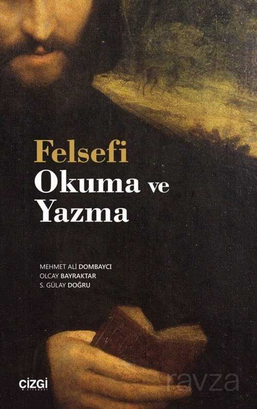 Felsefi Okuma ve Yazma - Çizgi Kitabevi