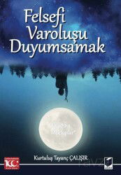 Felsefi Varoluşu Duyumsamak (Ayışığına Mektuplar) - Adalet Yayınevi