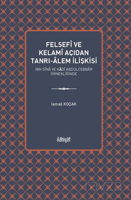 Felsefi ve Kelami Açıdan Tanrı-Âlem İlişkisi - 1