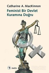 Feminist Bir Devlet Kuramına Doğru - Metis Yayınları