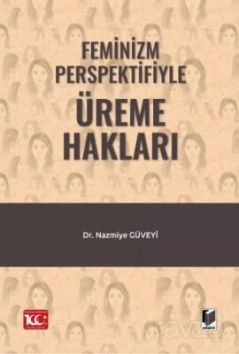 Feminizm Perspektifiyle Üreme Hakları - 1