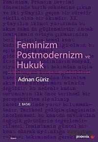 Feminizm Postmodernizm ve Hukuk - Phoenix Yayınevi