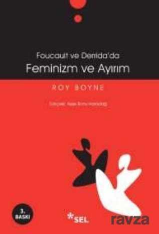 Feminizm Ve Ayırım (Foucault Ve Derrida'da) - 1