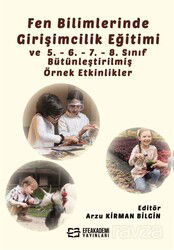 Fen Bilimlerinde Girişimcilik Eğitimi ve 5. - 6. - 7. - 8. Sınıf Bütünleştirilmiş Örnek Etkinlikler - Efe Akademi Yayınları