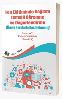 Fen Eğitiminde Bağlam Temelli Öğrenme ve Değerlendirme (Örnek Sorularla Desteklenmiş) - 1