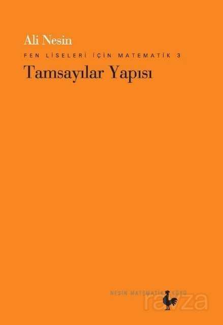 Fen Liseleri İçin Matematik 3 - Tamsayılar Yapısı - Nesin Yayınevi