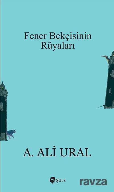 Fener Bekçisinin Rüyaları - Şule Yayınları