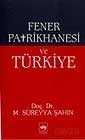 Fener Patrikhanesi Ve Türkiye - Ötüken Neşriyat