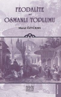 Feodalite ve Osmanlı Toplumu - 1