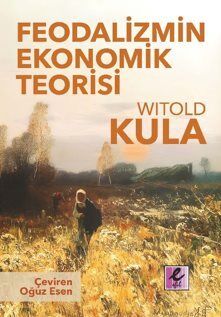 Feodalizmin Ekonomik Teorisi - 1