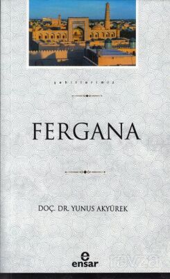 Fergana (Şehirlerimiz 12) - 1