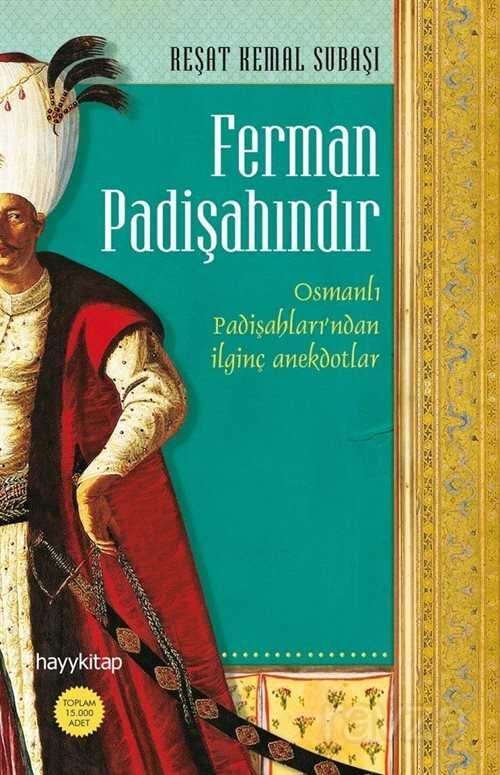 Ferman Padişahındır - Hayy Kitap