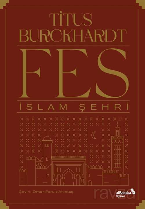 Fes, İslam Şehri - Albaraka Yayınları