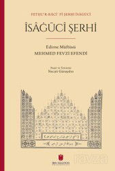 Fet?u'r-Raci? Fi Şer?i İsağüci İsağüci Şerhi - İbn Haldun Üniversitesi Yayınları