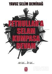 Fetullah'a Selam Kumpasa Devam - Tekin Yayınevi